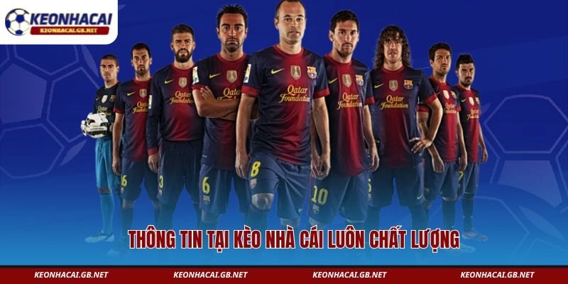 Thông tin tại Kèo Nhà Cái luôn chất lượng 